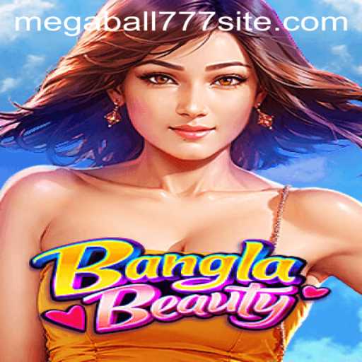 Exploring the Exciting World of BanglaBeauty: A Guide to MEGABALL777