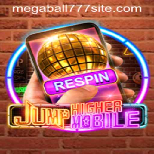 JumpHigherMobile: A Thrilling Adventure into the World of MEGABALL777